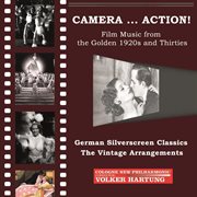 Camera... Action! : German Silverscreen Classics – The Vintage Arrangements cover image cdn
