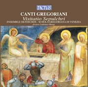 Canti Gregoriani : Visitatio Sepulchri cover image cdn