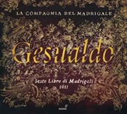 Carlo Gesualdo Da Venosa : Sesto Libro Di Madrigali (1611) cover image cdn