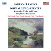 Carpenter : Violin Sonata / String Quartet / Piano Quintet cover image cdn