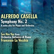 Casella : Symphony No. 2. A Notte Alta cover image cdn