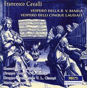 Cavalli : Vespero Della B.v. Maria & Vespero Delli Cinque Laudate cover image cdn