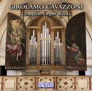 Cavazzoni : Complete Organ Works cover image cdn