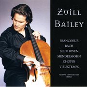 Cello Recital : Bailey, Zuill. Francoeur, F. / Bach, J.s. / Beethoven, L. / Mendelssohn, F. / Cho... cover image cdn