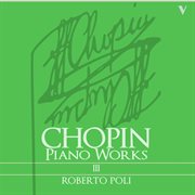Chopin : Complete Piano Works, Vol. 3. Ballades, Op. 23, 38, 52, Mazurkas, Op. 50, Impromptu, Op.... cover image cdn