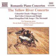 Chu / Liu / Sheng / Xu / Yin / Shi : The Yellow River Piano Concerto. Chinese Works For Piano Solo cover image cdn