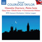 Coleridge-Taylor : Hiawatha Overture, Petite Suite, & Other Works cover image cdn