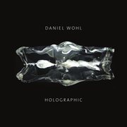 Daniel Wohl : Holographic cover image cdn