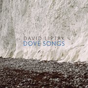 David Liptak : Dove Songs cover image cdn