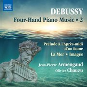 Debussy : Four-Hand Piano Music, Vol. 2 cover image cdn
