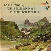 Delius And Ireland Partsongs cover image cdn