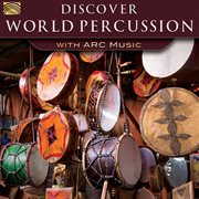 Discover World Percussion With Arc Music cover image cdn