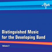 Distinguished Music For The Developing Wind Band, Vol. 2 cover image cdn