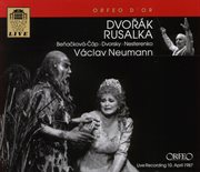 Dvořák : Rusalka, Op. 114, B. 203 (live) cover image cdn