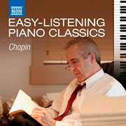 Easy-Listening Piano Classics : Chopin cover image cdn