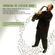 Emerging And Celebrated Repertoire For Solo Saxophone And Symphonic Band, Vol. 7 : Straddling The ... cover image cdn