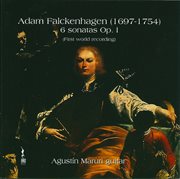 Falckenhagen : 6 Sonatas, Op. 1 cover image cdn