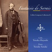 Fantaisie De Servais : Cellist Composers Collections, Vol. 2 cover image cdn