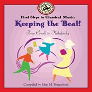 First Steps In Classical Music : Keeping The Beat cover image cdn