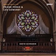 Frank Ferko & Leo Sowerby : Organ Music cover image cdn