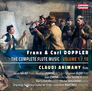 Franz & Karl Doppler : The Complete Flute Music, Vol. 1 cover image cdn