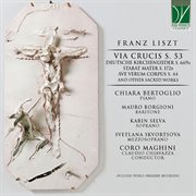 Franz Liszt : Via Crucis, Die 14 Stationen Des Kreuzweges S. 53, Deutsche Kirchenlieder S. 669a, A... cover image cdn