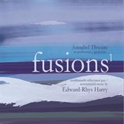 Fusions, Vol. 1 : Instrumental Music By Edward-Rhys Harry cover image cdn