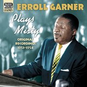 Garner, Erroll : Erroll Garner Plays Misty (1953-1954) cover image cdn