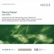 Georg Katzer : Late Works cover image cdn