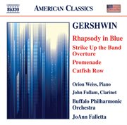 Gershwin : Rhapsody In Blue, Strike Up The Band Overture, Promenade & Catfish Row cover image cdn