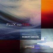 Gibson : Flux & Fire cover image cdn