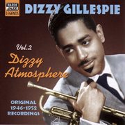 Gillespie, Dizzy : Dizzy Atmosphere (1946-1952) cover image cdn