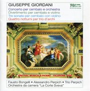Giuseppe Giordani : Works For Keyboard, Violin, Orchestra & String Trio cover image cdn