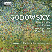 Godowsky : Passacaglia, 4 Poems & Transcriptions cover image cdn
