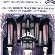 Great European Organs, Vol. 3 : Bolton Town Hall cover image cdn