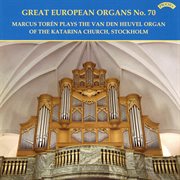 Great European Organs, Vol. 70 : Katarina Church, Stockholm cover image cdn