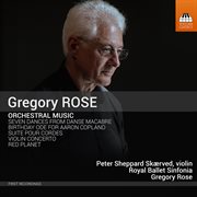 Gregory Rose : Orchestral Music cover image cdn