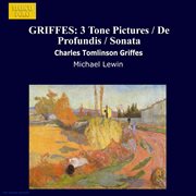 Griffes : 3 Tone Pictures / De Profundis / Sonata cover image cdn