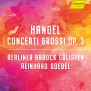 Handel : Concerti Grossi, Op. 3 cover image cdn
