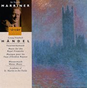 Handel : Music For The Royal Fireworks & Water Music, Hwv 348-350 cover image cdn