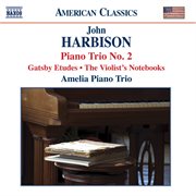 Harbison : Piano Trios / Gatsby Etudes / The Violist's Notebook / 10 Micro-Waltzes cover image cdn