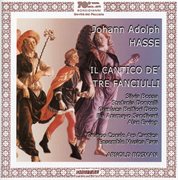 Hasse : Il Cantico De' Tre Fanciulli (live) cover image cdn