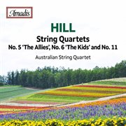 Hill : String Quartets Nos. 5, 6 & 11 cover image cdn