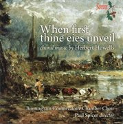Howells : When First Thine Eies Unveil cover image cdn