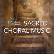 Hugh Benham : Sacred Choral Music cover image cdn