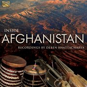 Inside Afghanistan : Recordings By Deben Bhattacharya cover image cdn
