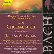 J.s. Bach : A Book Of Chorale-Settings – Morning, Thanks And Praise & Christian Life cover image cdn