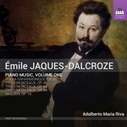Jaques-Dalcroze : Piano Music, Vol. 1 cover image cdn