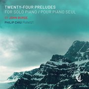 John Burge : 24 Piano Preludes cover image cdn