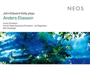 John-Edward Kelly Plays Anders Eliasson cover image cdn